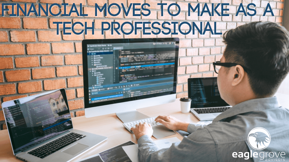 Financial moves to make as a tech professional